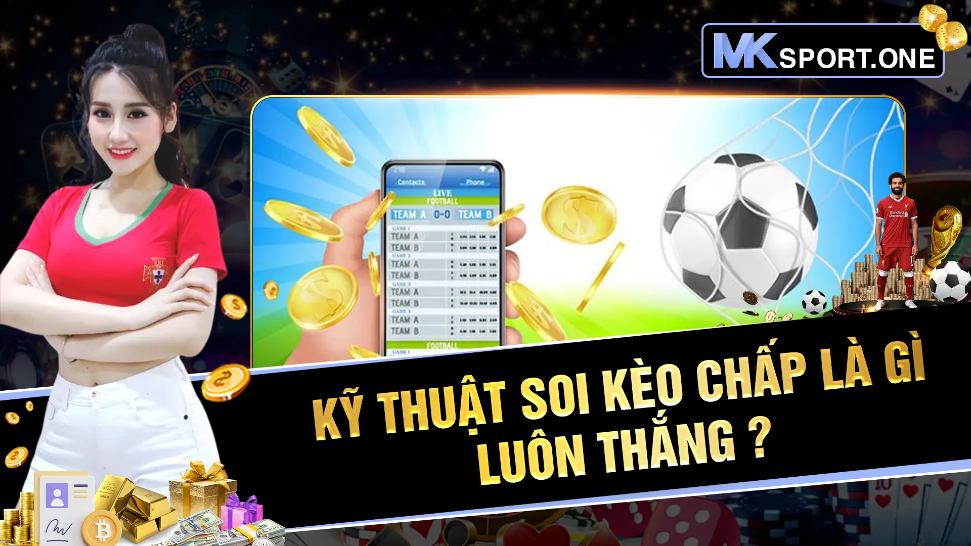 Kỹ thuật soi kèo chấp là gì luôn thắng?